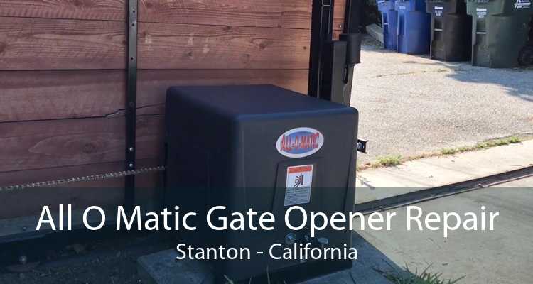 All O Matic Gate Opener Repair Stanton - California