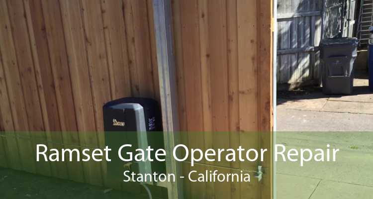 Ramset Gate Operator Repair Stanton - California